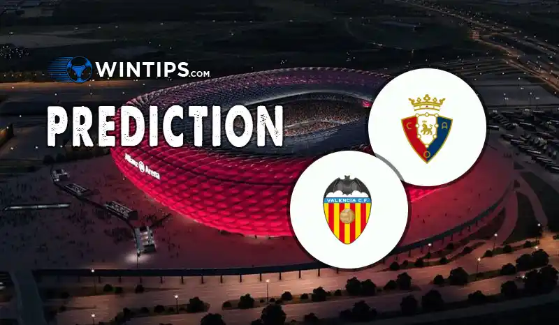 Osasuna vs Valencia Predictions