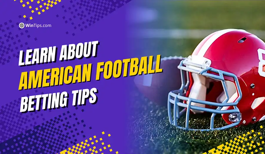 Learn american football bet tips