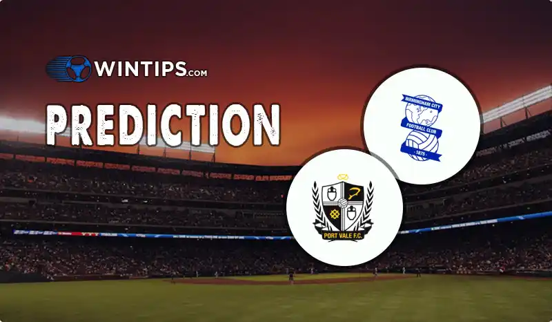 Birmingham City vs Port Vale Predictions