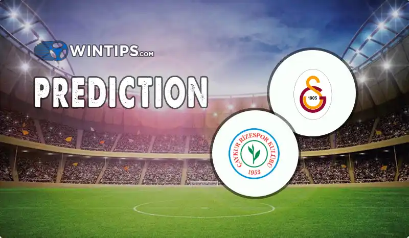 Galatasaray vs Caykur Rizespor Predictions