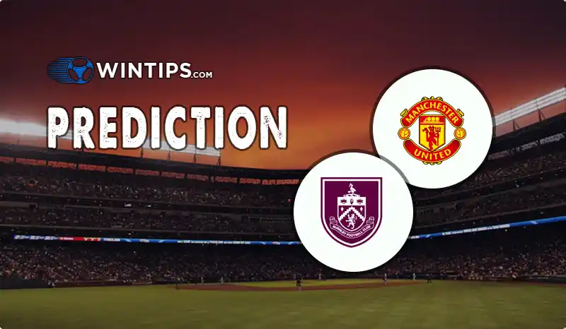 Manchester United vs Burnley Predictions