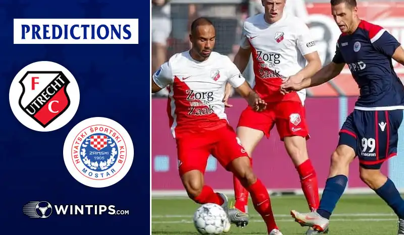 FC Utrecht vs HSK Zrinjski Mostar Predictions