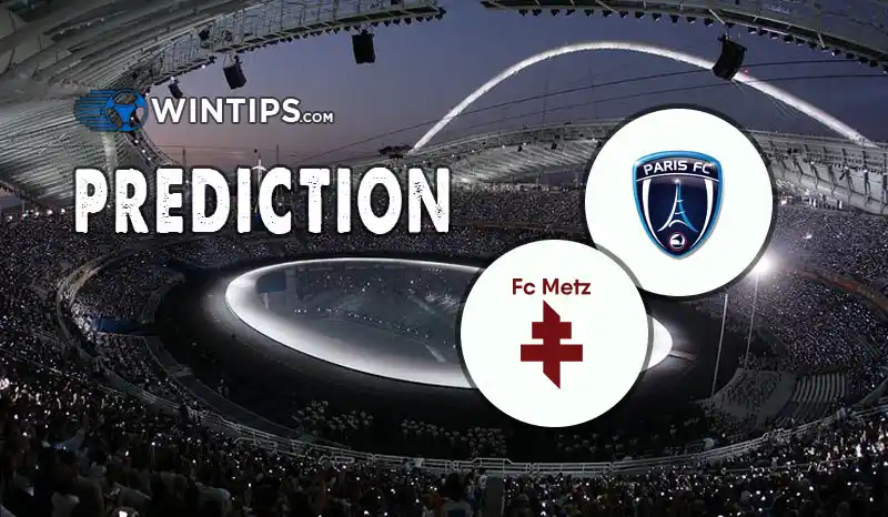 Paris FC vs Metz Predictions