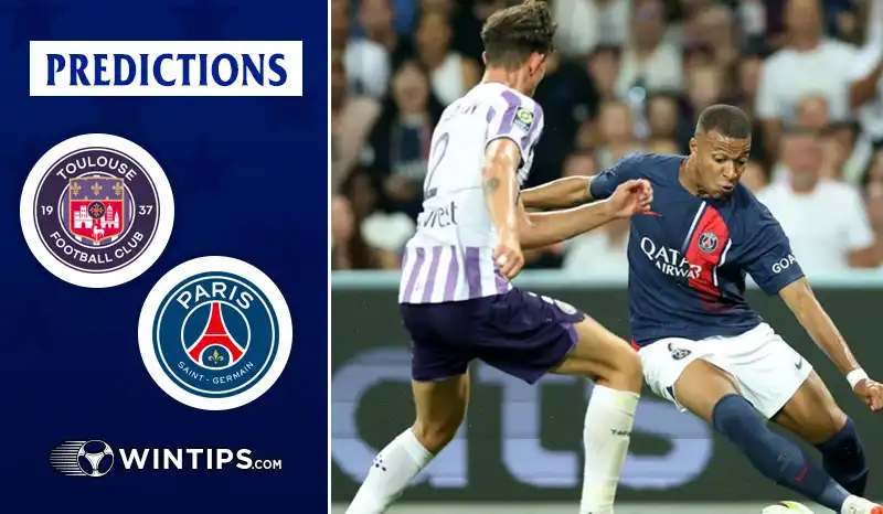 Toulouse vs Paris Saint Germain (PSG) Predictions