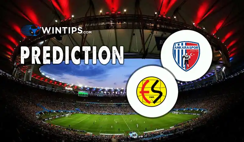 Ankaraspor FK vs Eskisehirspor Predictions
