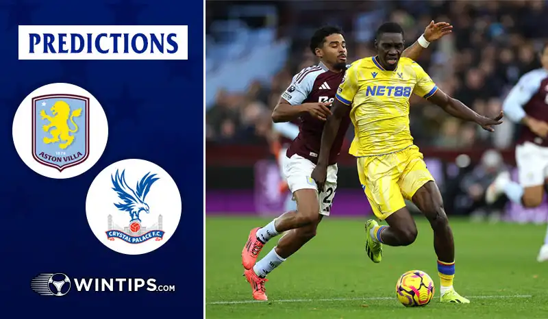 Aston Villa vs Crystal Palace Predictions