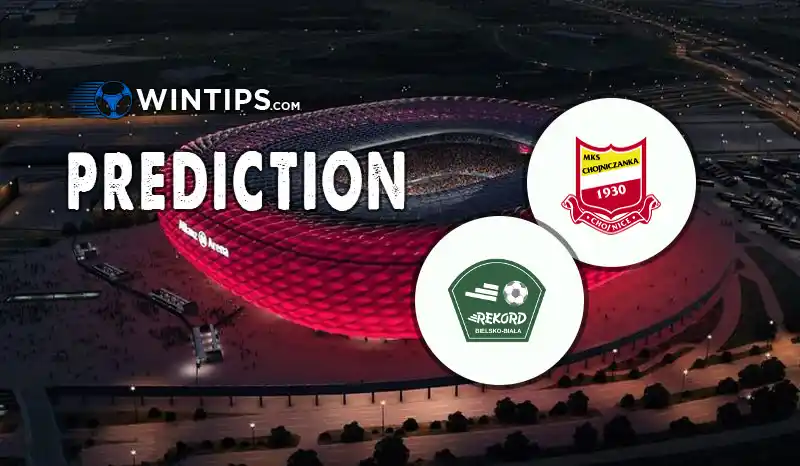 Chojniczanka Chojnice vs Rekord Bielsko-Biala Predictions