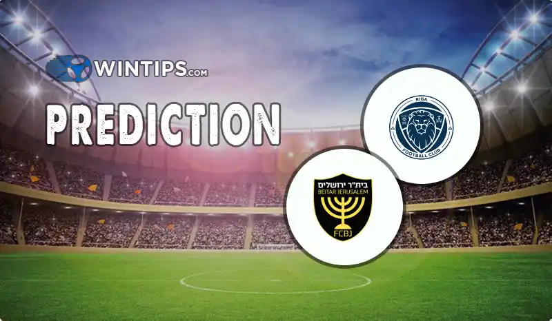 Riga FC vs Beitar Jerusalem Predictions