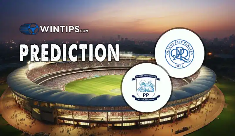 Queens Park Rangers (QPR) vs Preston North End Predictions