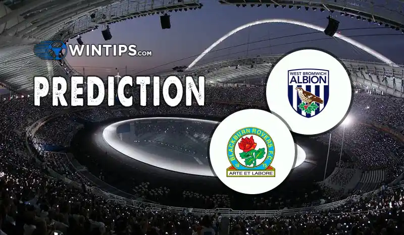 West Bromwich(WBA) vs Blackburn Rovers Predictions