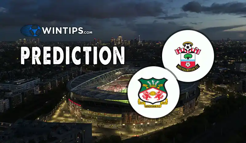 Southampton vs Wrexham Predictions