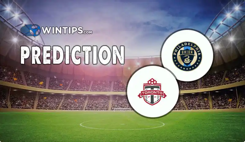 Philadelphia Union vs Toronto FC Predictions