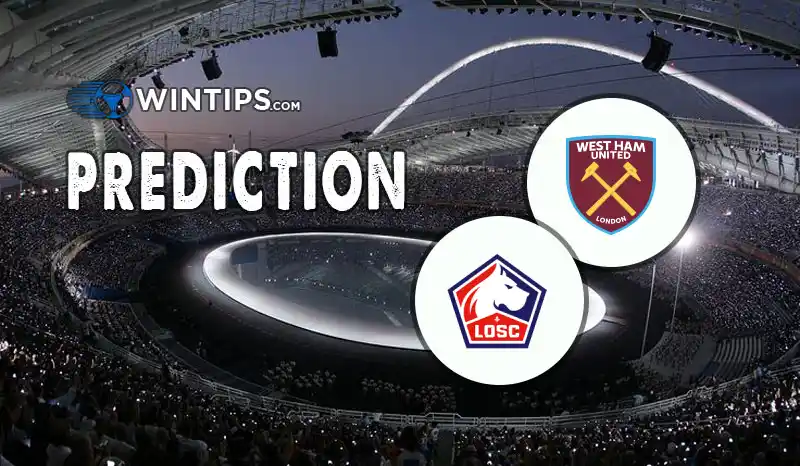 West Ham United vs Lille Predictions