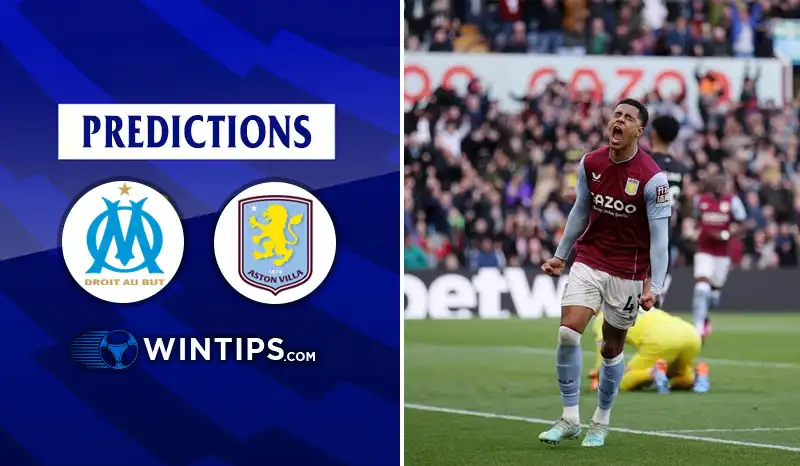 Marseille vs Aston Villa Predictions