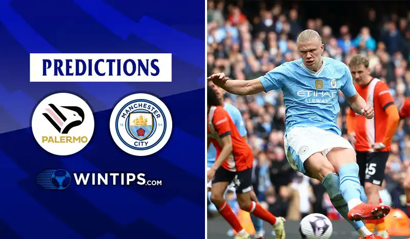 Palermo vs Manchester City Predictions