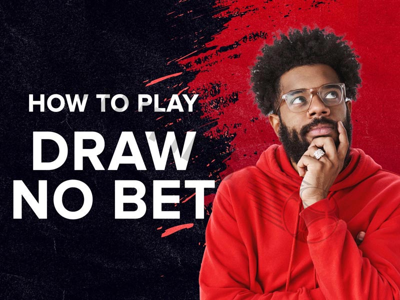 Draw no bet meaning: Explaining this common betting market