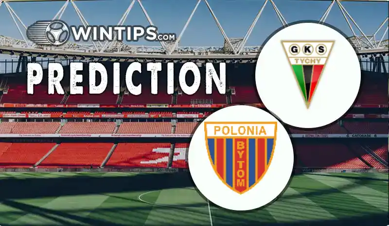 GKS Tychy vs Polonia Bytom Predictions