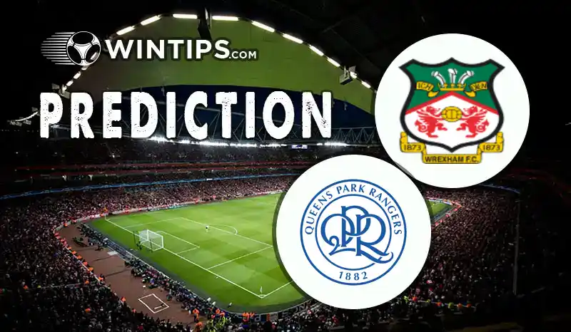 Wrexham vs Queens Park Rangers (QPR) Predictions