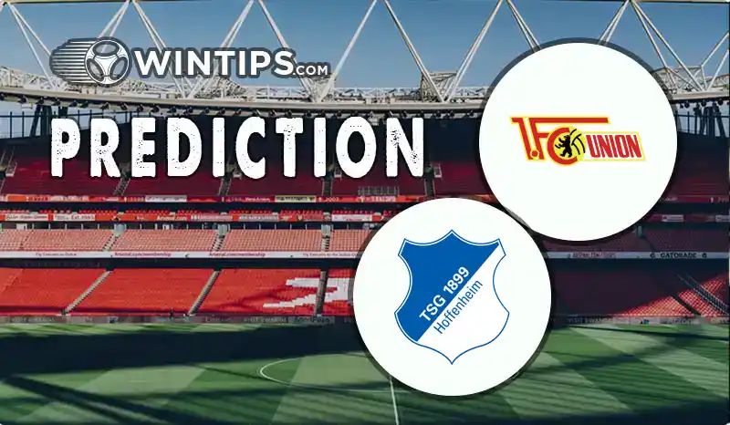 Union Berlin vs TSG Hoffenheim Predictions