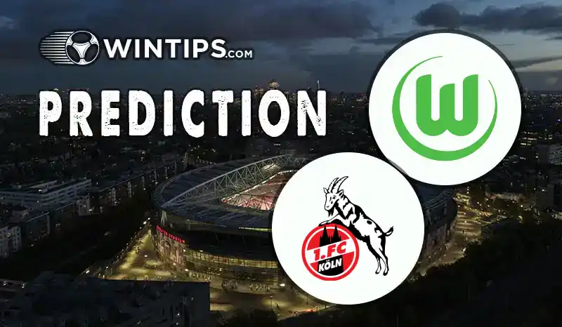 VfL Wolfsburg vs FC Koln Predictions