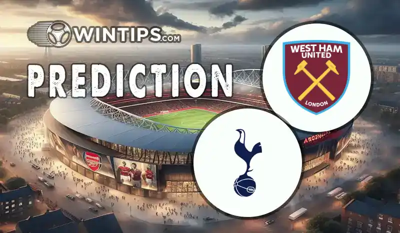 West Ham United vs Tottenham Hotspur Predictions