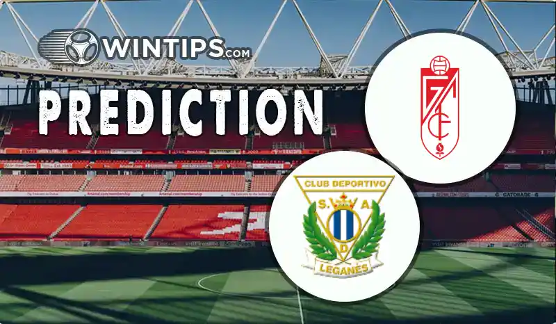 Granada CF vs Leganes Predictions