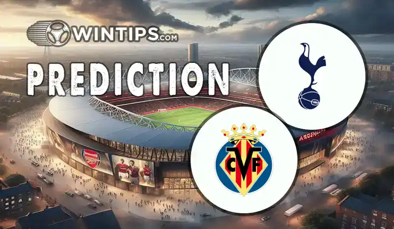 Tottenham Hotspur vs Villarreal Predictions