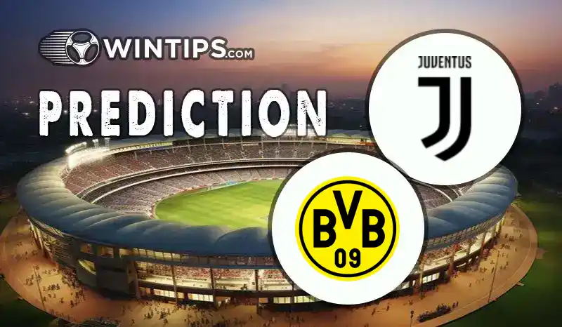 Juventus vs Borussia Dortmund Predictions