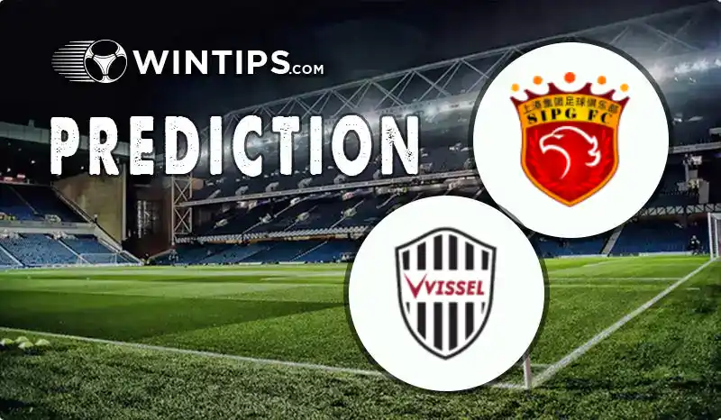 Shanghai Port vs Vissel Kobe Predictions