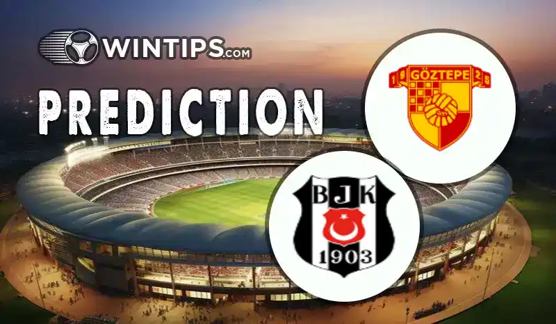 Goztepe vs Besiktas JK Predictions