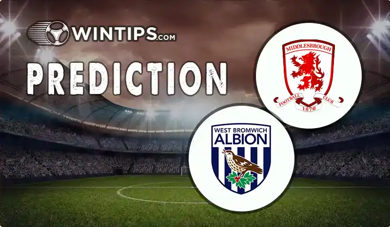 Middlesbrough vs West Bromwich(WBA) Predictions