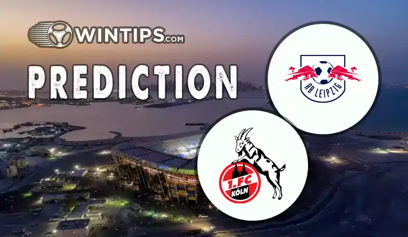 RB Leipzig vs FC Koln Predictions