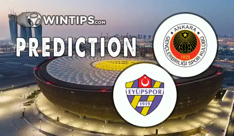 Genclerbirligi vs Eyupspor Predictions
