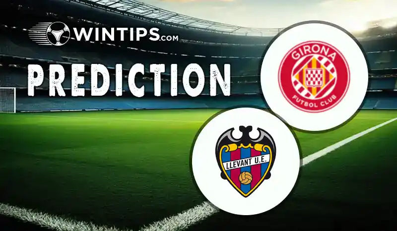 Girona vs Levante Predictions