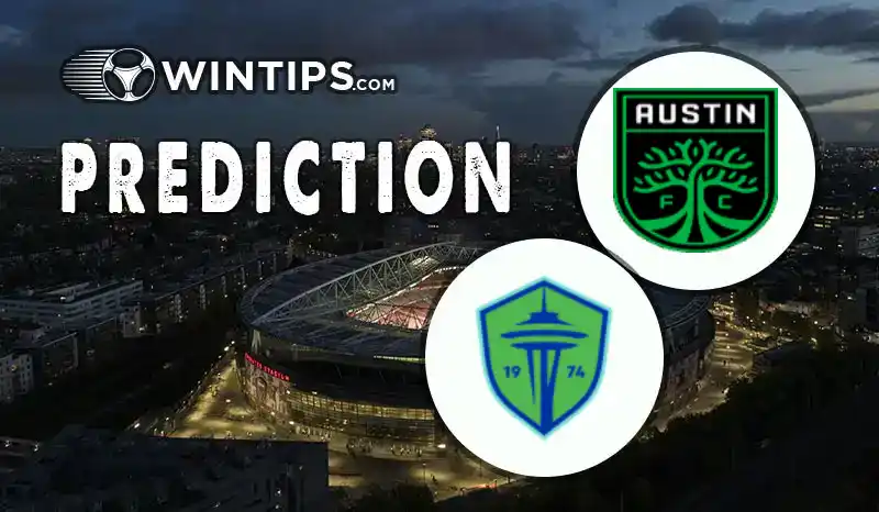 Austin FC vs Seattle Sounders Predictions