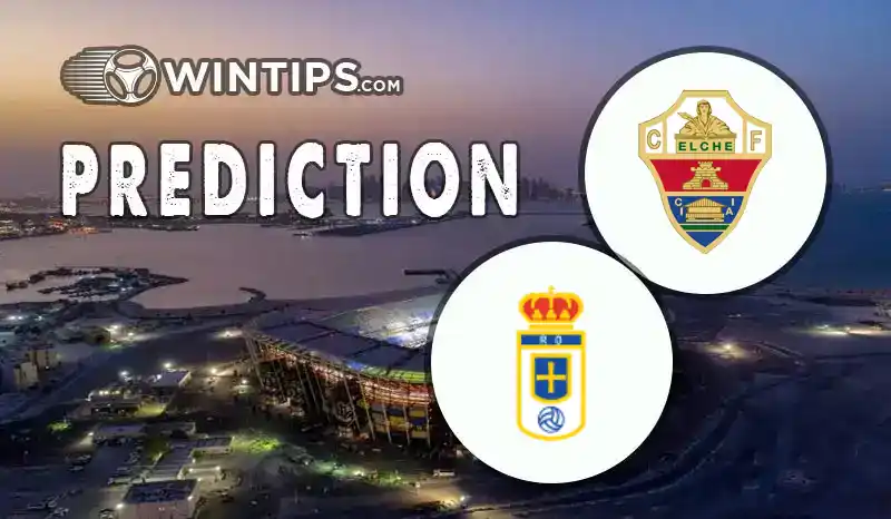 Elche vs Real Oviedo Predictions