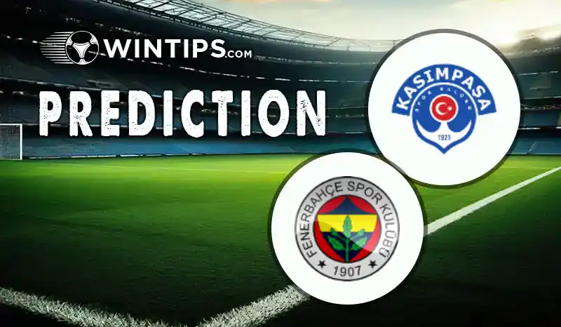 Kasimpasa vs Fenerbahce Predictions