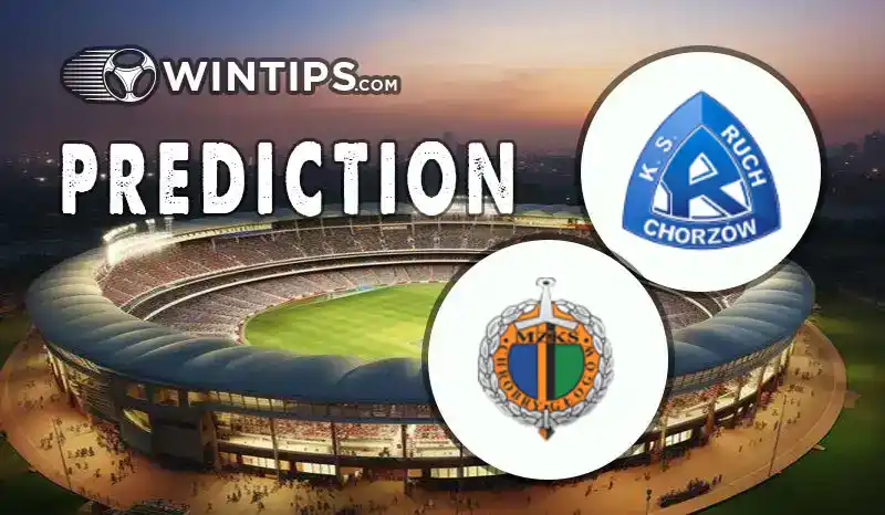 Ruch Chorzow vs Chrobry Glogow Predictions