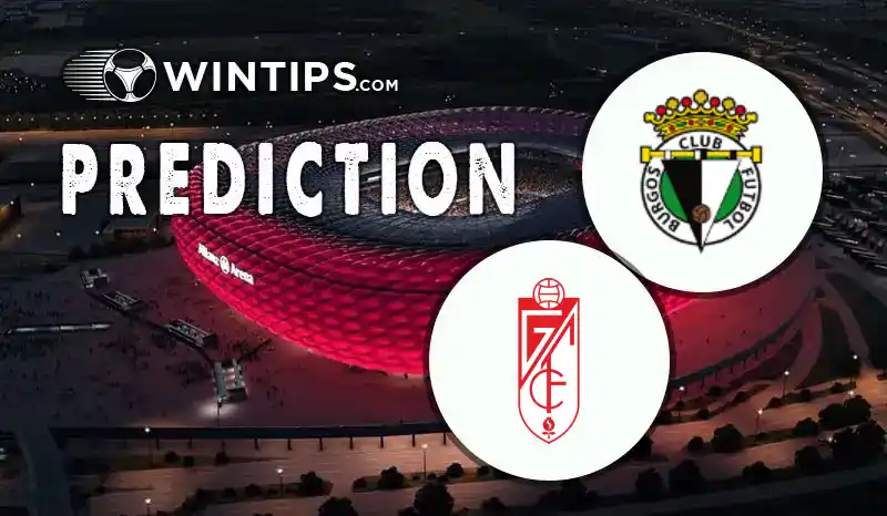 Burgos CF vs Granada CF Predictions