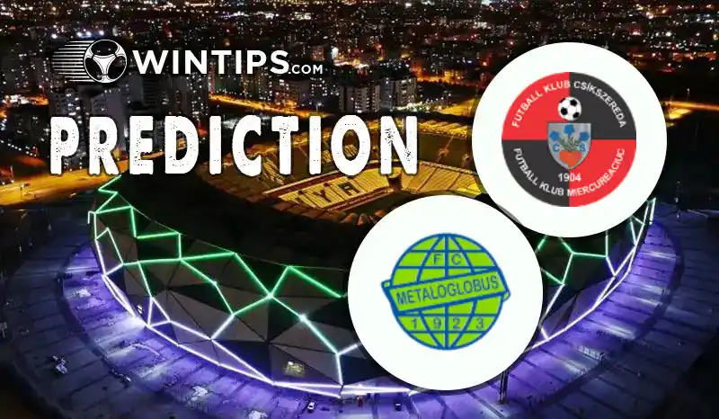 FK Csikszereda Miercurea Ciuc vs Metaloglobus Predictions