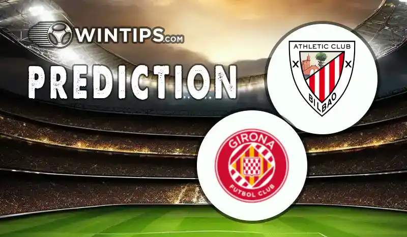 Athletic Bilbao vs Girona Predictions