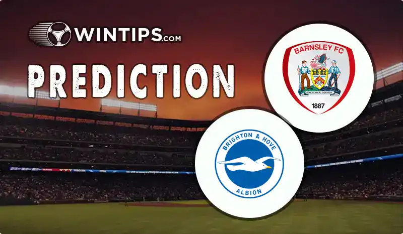 Barnsley vs Brighton Hove Albion Predictions
