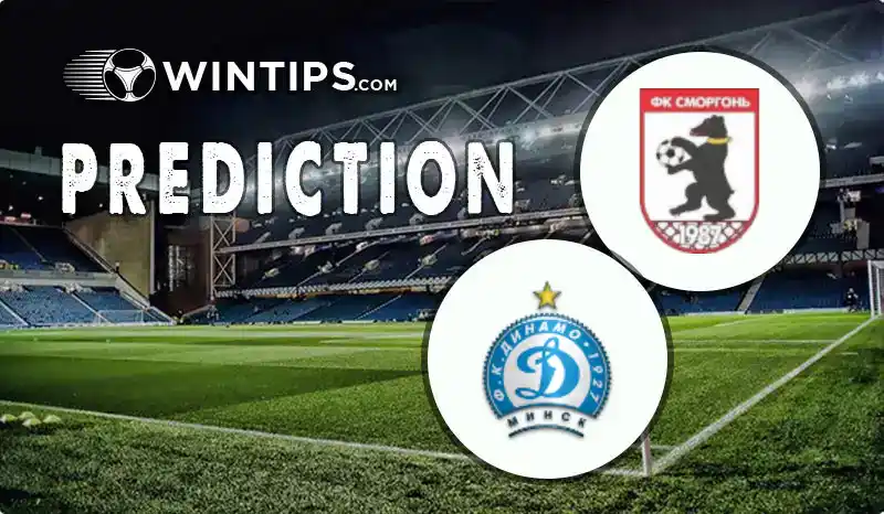 Smorgon FC vs Dinamo Minsk Predictions
