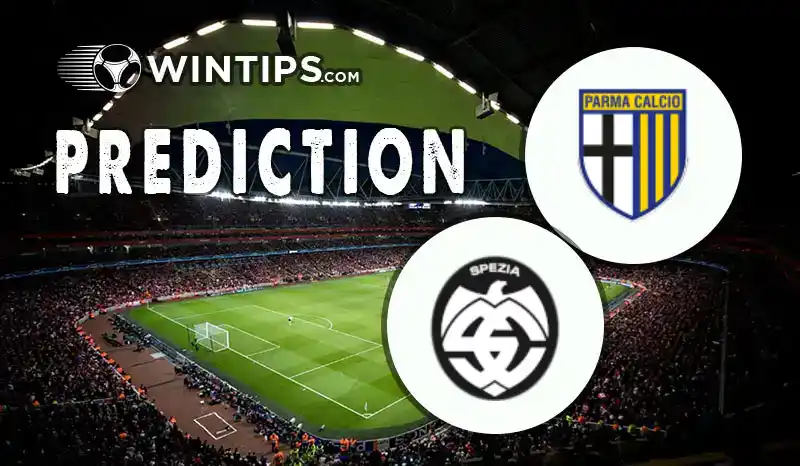 Parma vs Spezia Predictions