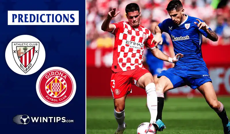 Athletic Bilbao vs Girona Predictions
