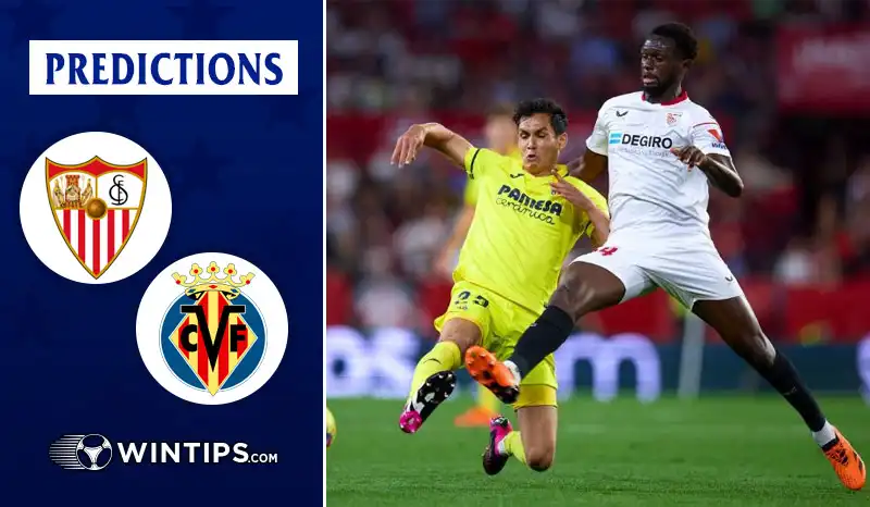 Sevilla vs Villarreal Predictions
