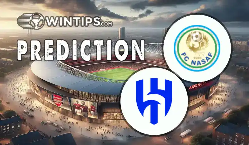 Nasaf Qarshi vs Al Hilal Predictions
