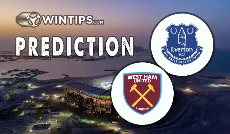 Everton vs West Ham United Predictions