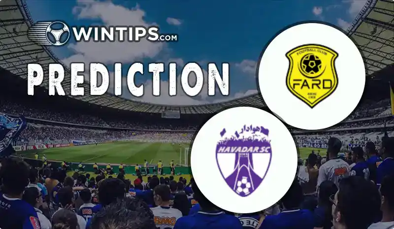 FC Fard vs Havadar SC Predictions