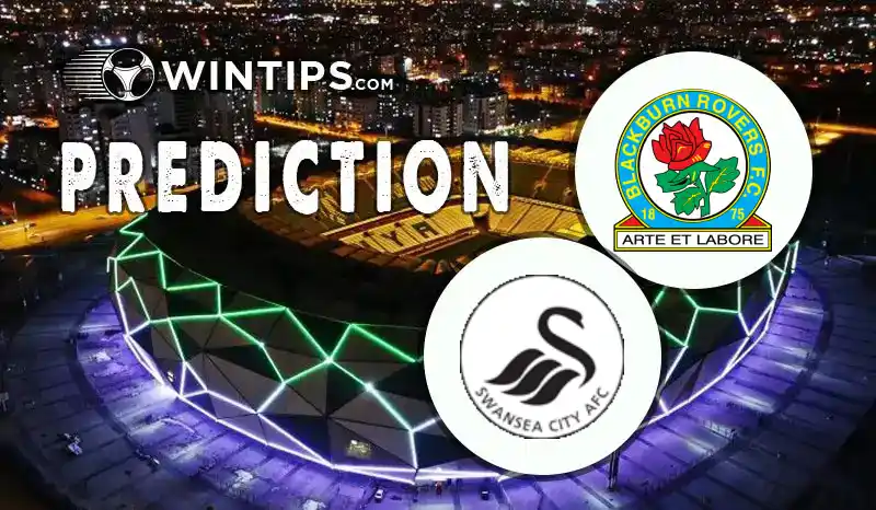 Blackburn Rovers vs Swansea City Predictions
